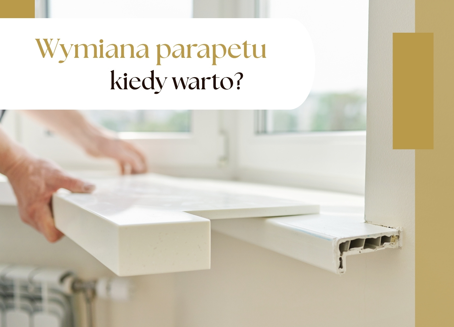 Wymiana parapetu wewnętrznego krok po kroku – kiedy warto i co wybrać?